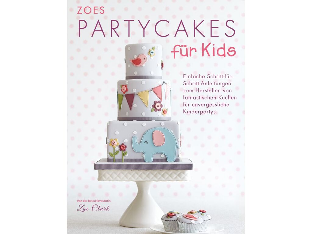 Zoes Partycakes für Kids - Zoe Clark