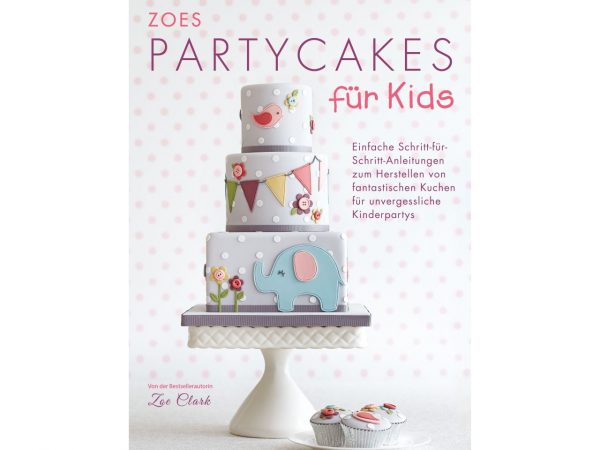 Zoes Partycakes für Kids - Zoe Clark