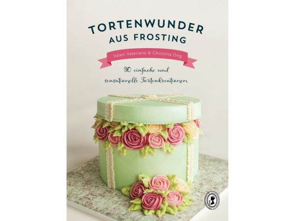 Tortenwunder aus Frosting - V. Valeriano und C. Ong